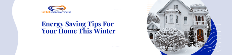 Energy Saving Tips For Your Home This Winter