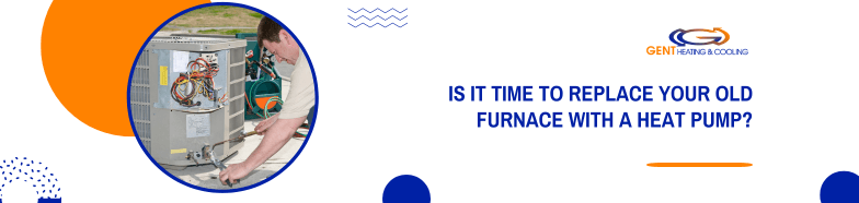 Is It Time to Replace Your Old Furnace With a Heat Pump?