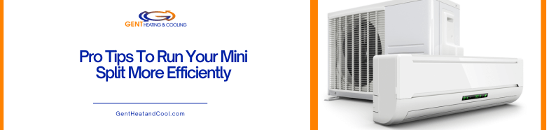 Pro Tips To Run Your Mini Split More Efficiently