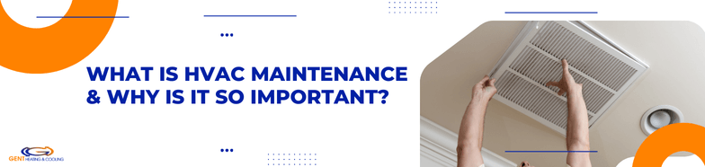 What is HVAC Maintenance & Why is it So Important?